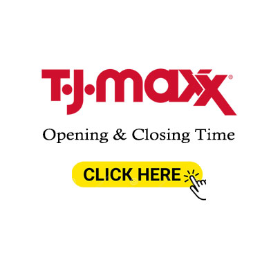 What Time Does TJ MAXX Close