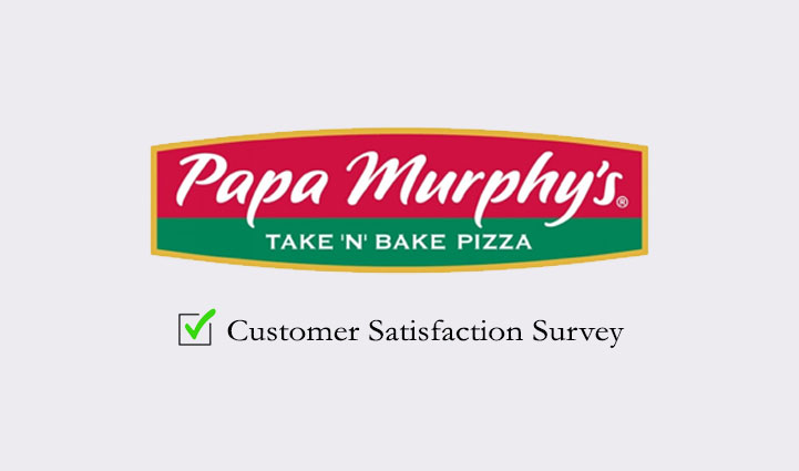 www Papasurvey com - Papa Murphys Customer Satisfaction Survey