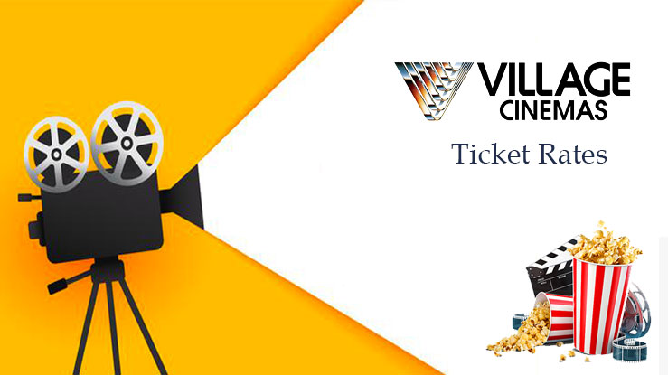Village cinemas Movie Ticket Prices