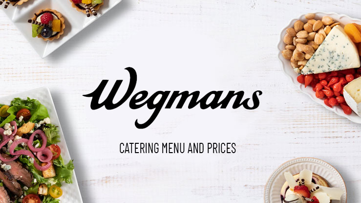 Wegman’s Catering Menu Prices